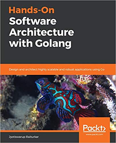 Ảnh thu nhỏ của Hands-On Software Architecture with Golang.
